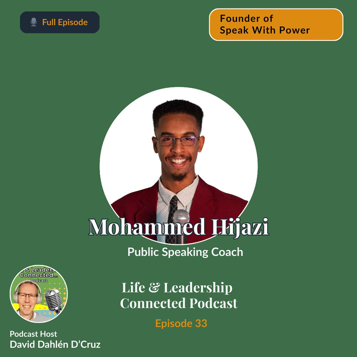 Speak with Power: Mohamed Hijazi on Owning the Room, Leading with Presence, and Finding Your Voice Speak with Power: Mohamed Hijazi on Owning the Room, Leading with Presence, and Finding Your Voice