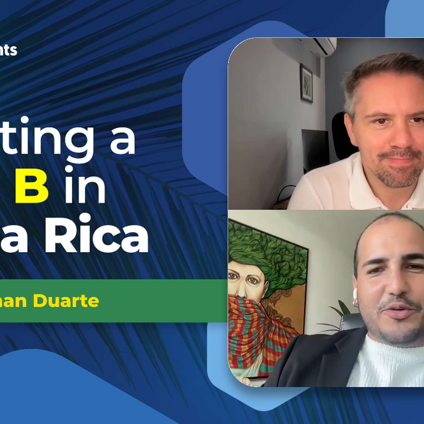 EP-203 RELOCATION / RESIDENCY Having a Plan B that is Costa Rica with Herman Duarte (RELOCATION/ LIVING)