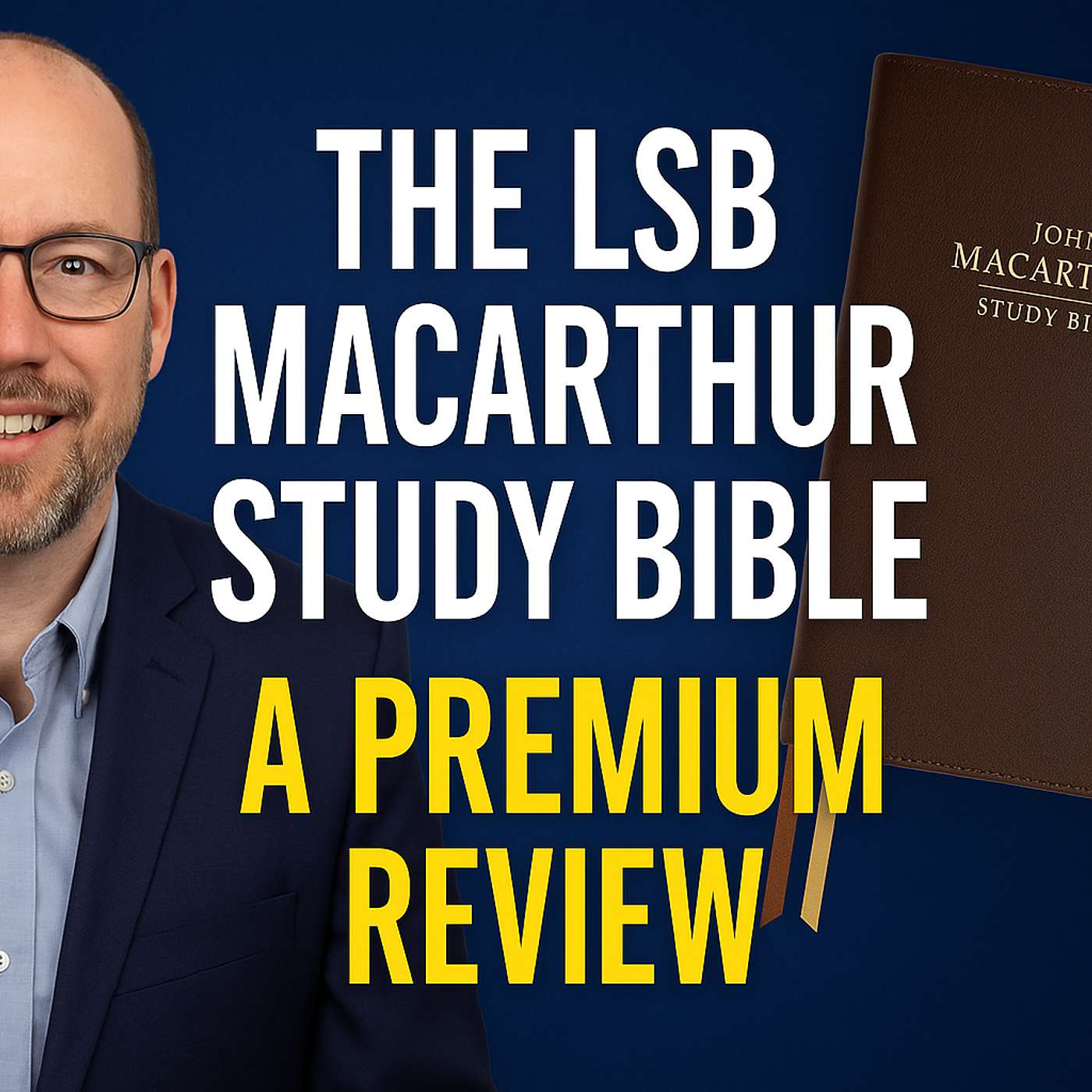Bible Review!  The MacArthur LSB Study Bible, First Edition
