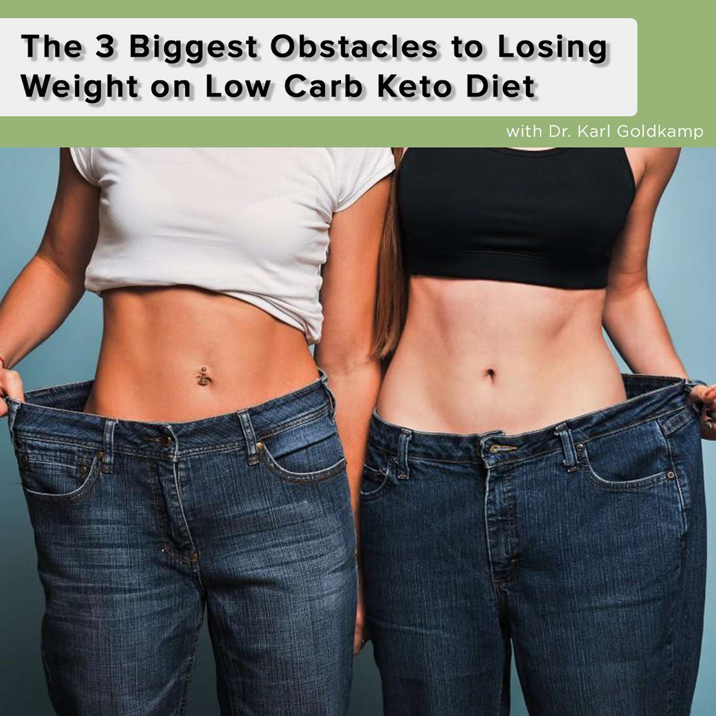 The 3 Biggest Obstacles to Losing Weight on Low Carb Keto Diet
