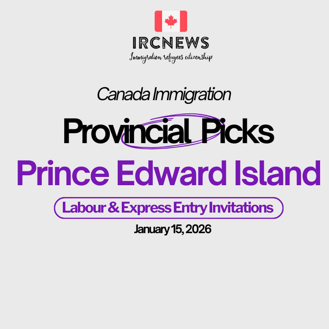 Canada Immigration Provincial pick for Labour & Express Entry Invitations by Prince Edward Island on  January 15, 2026 episode artwork