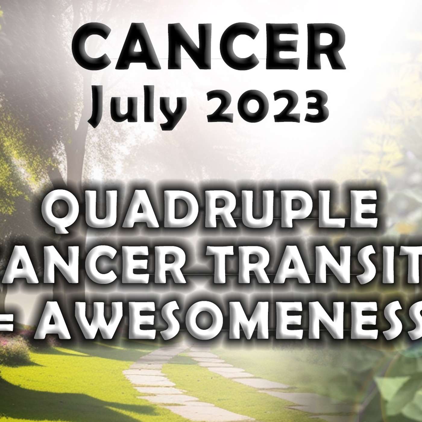 Cancer July 2023 QUADRUPLE CANCER TRANSITS = AWESOMENESS (Astrology Horoscope Forecast)