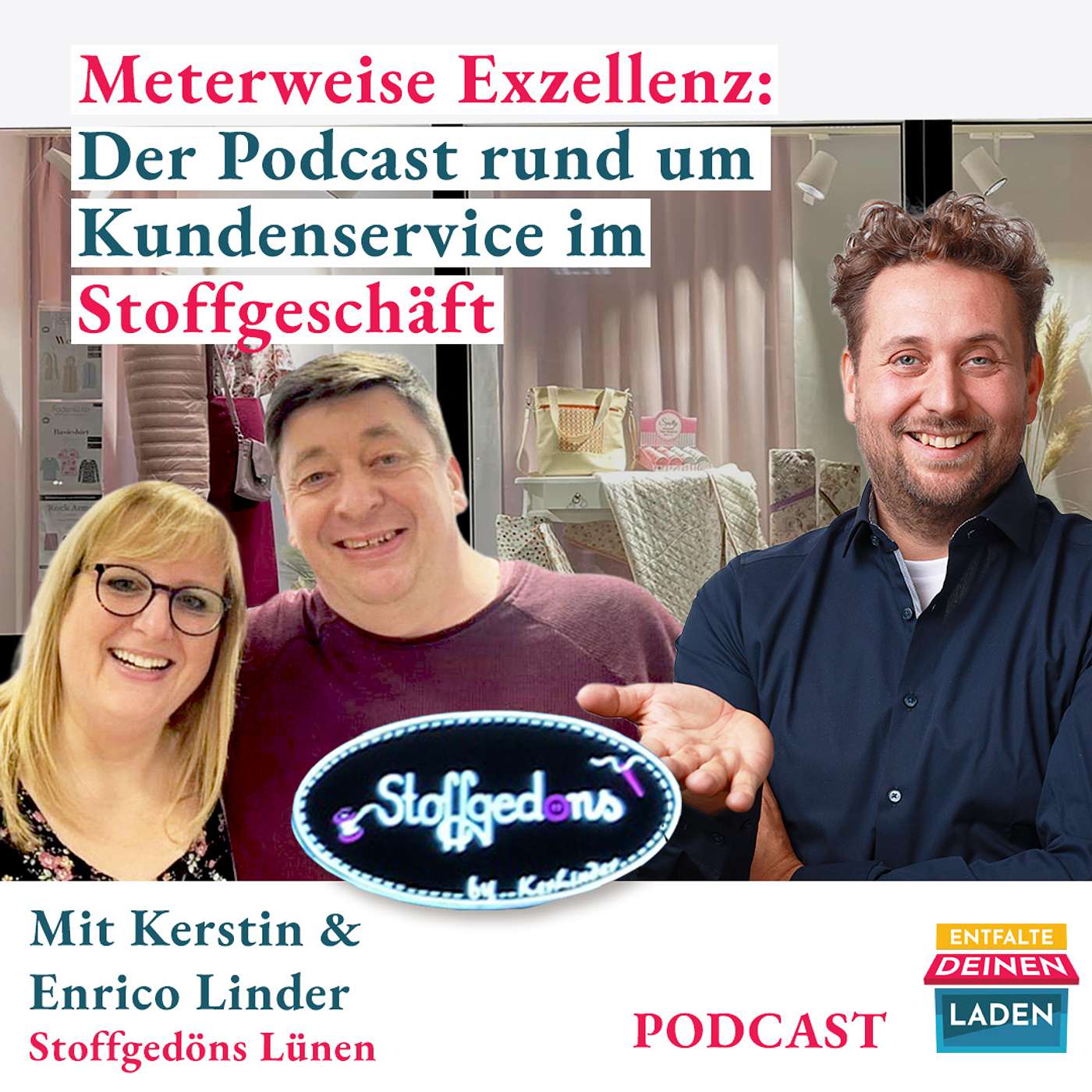 Meterweise Excellenz - Als Stoffladen neue Maßstäbe im Kundenservice setzen | EP 122