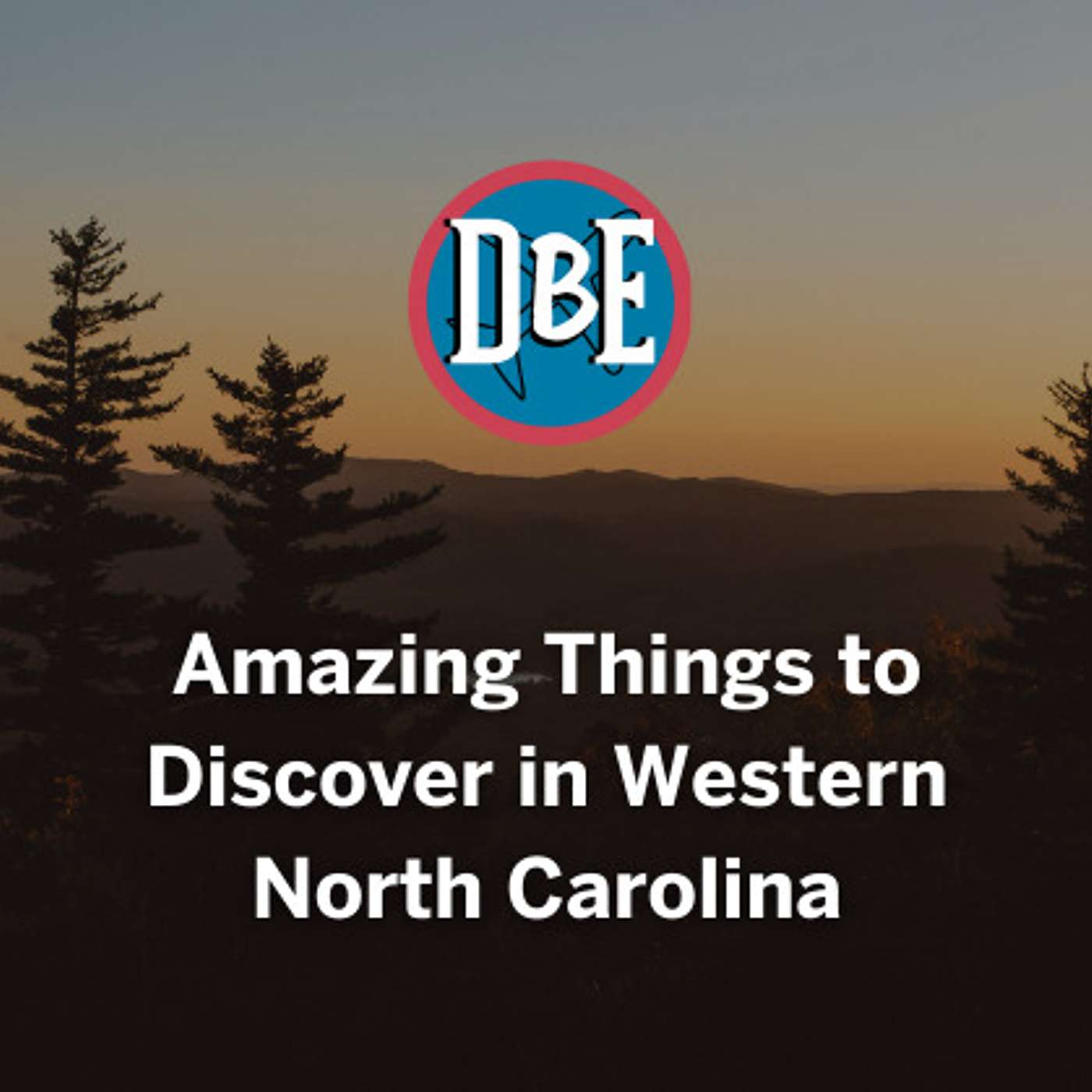 Amazing Things to Discover in Western North Carolina