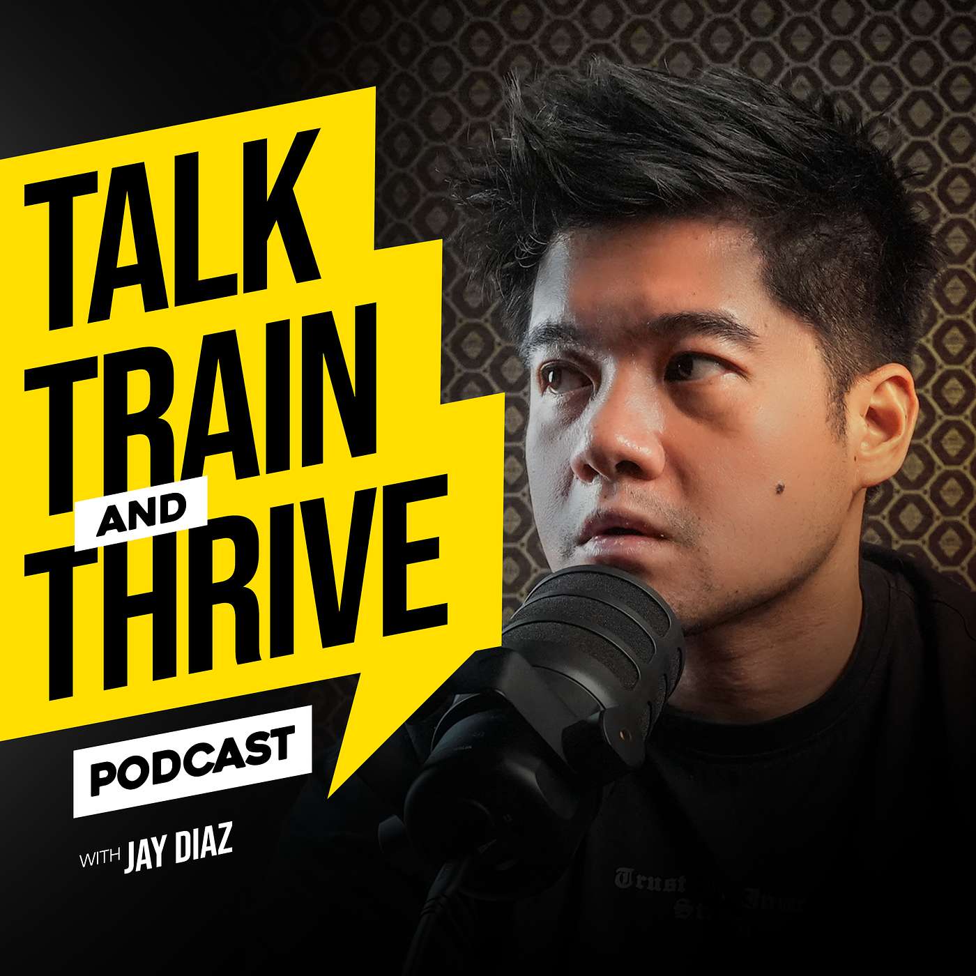 Talk Train and Thrive with Jay Diaz