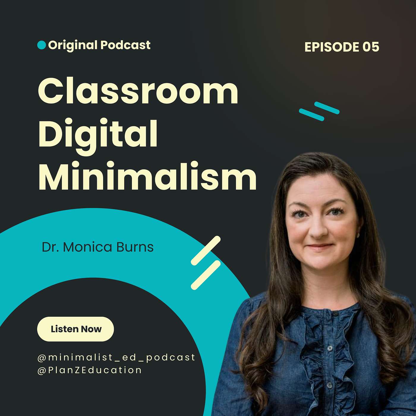 Ep 005 — Classroom Digital Minimalism with Dr. Monica Burns episode artwork