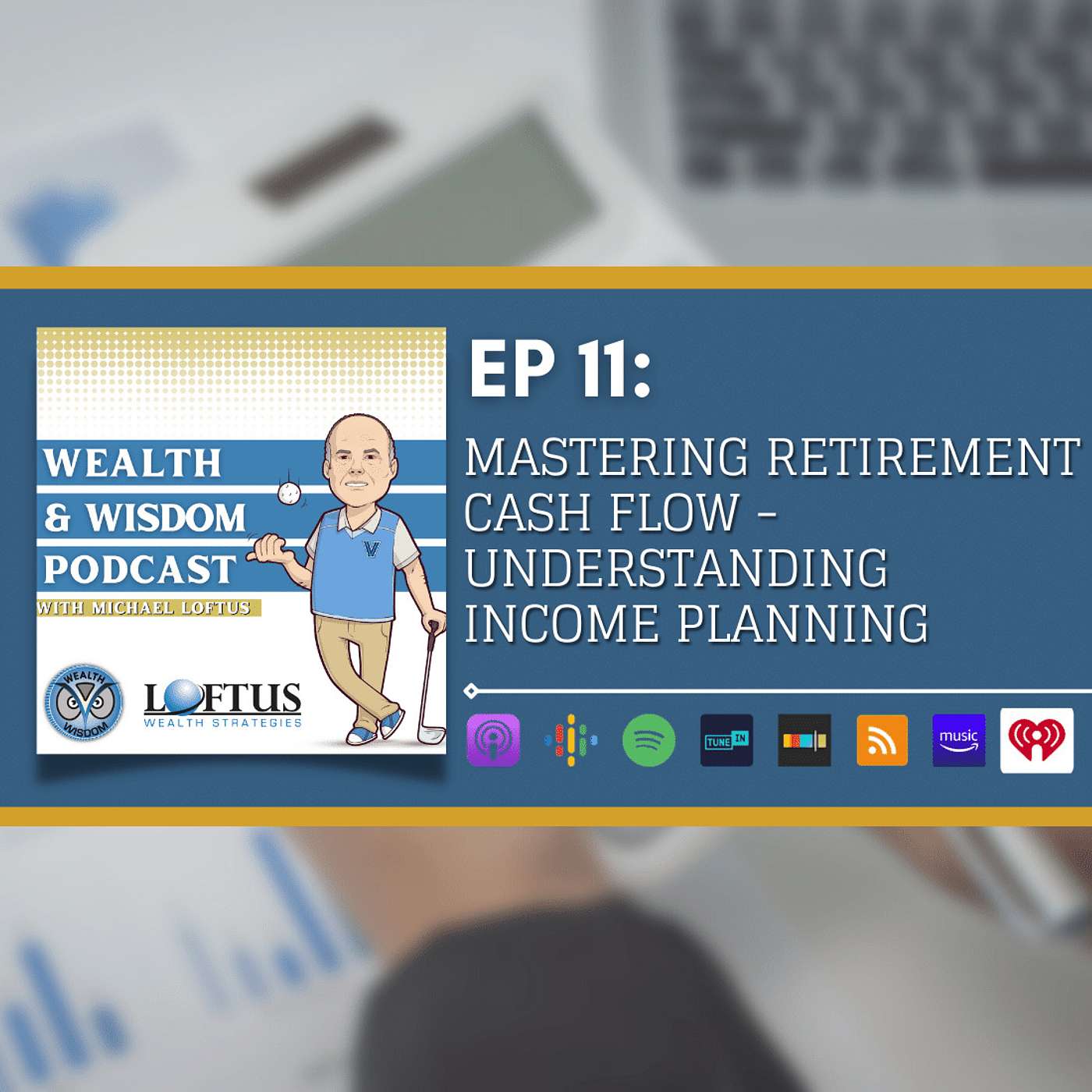 Wealth & Wisdom with Michael Loftus