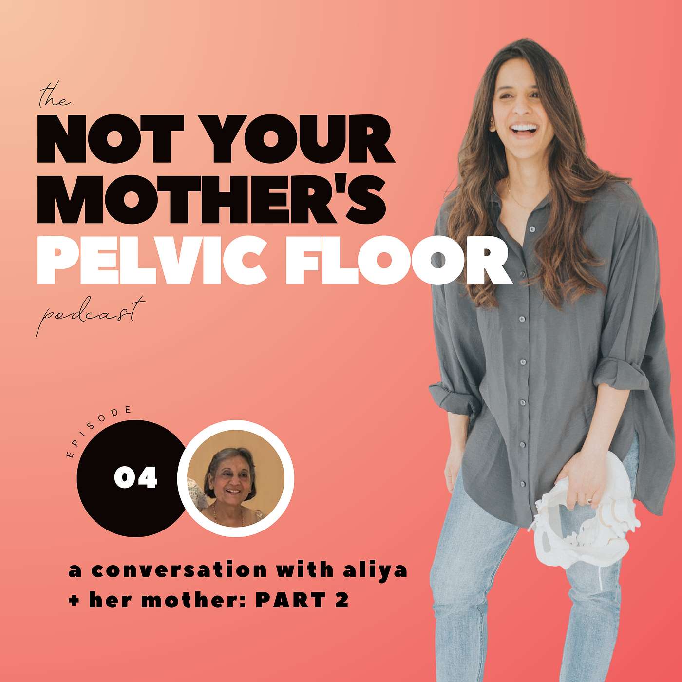 The Not Your Mother\'s Pelvic Floor Podcast
