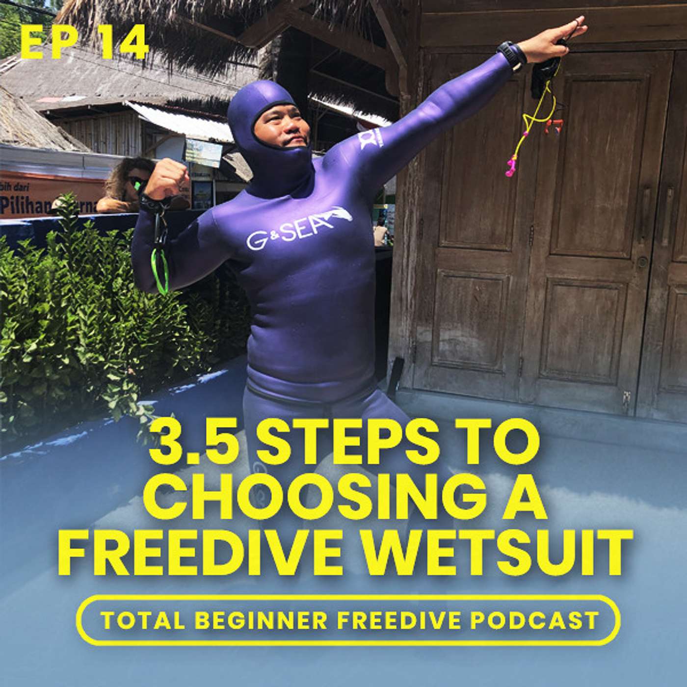 Episode #14 - 3.5 Step to Choosing a Freedive Wetsuit