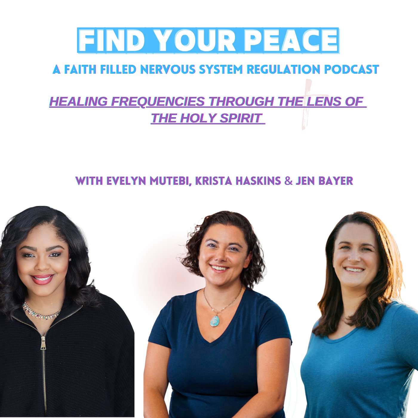Healing Frequencies Through the Lens of the Holy Spirit with Krista Haskins and Evelyn Mutebi