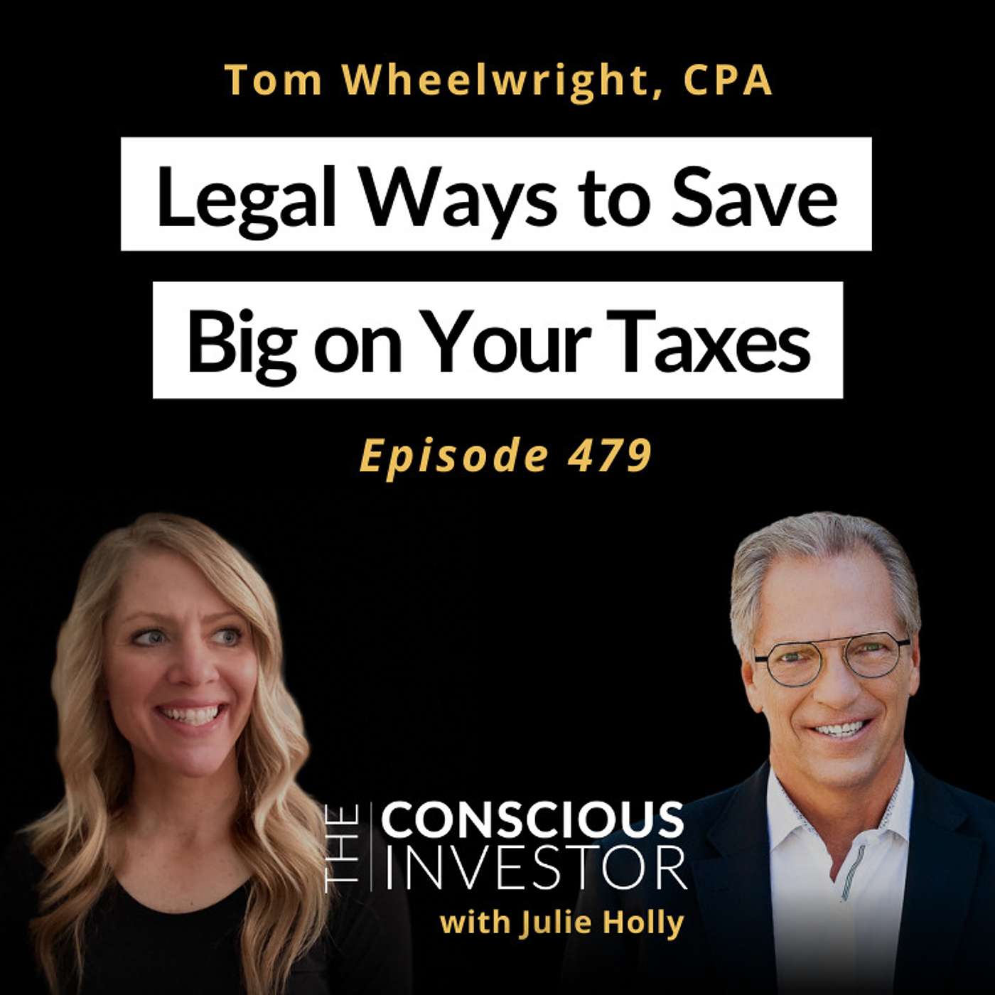 Ep479: Legal Ways to Save Big on Your Taxes with Tom Wheelwright, CPA