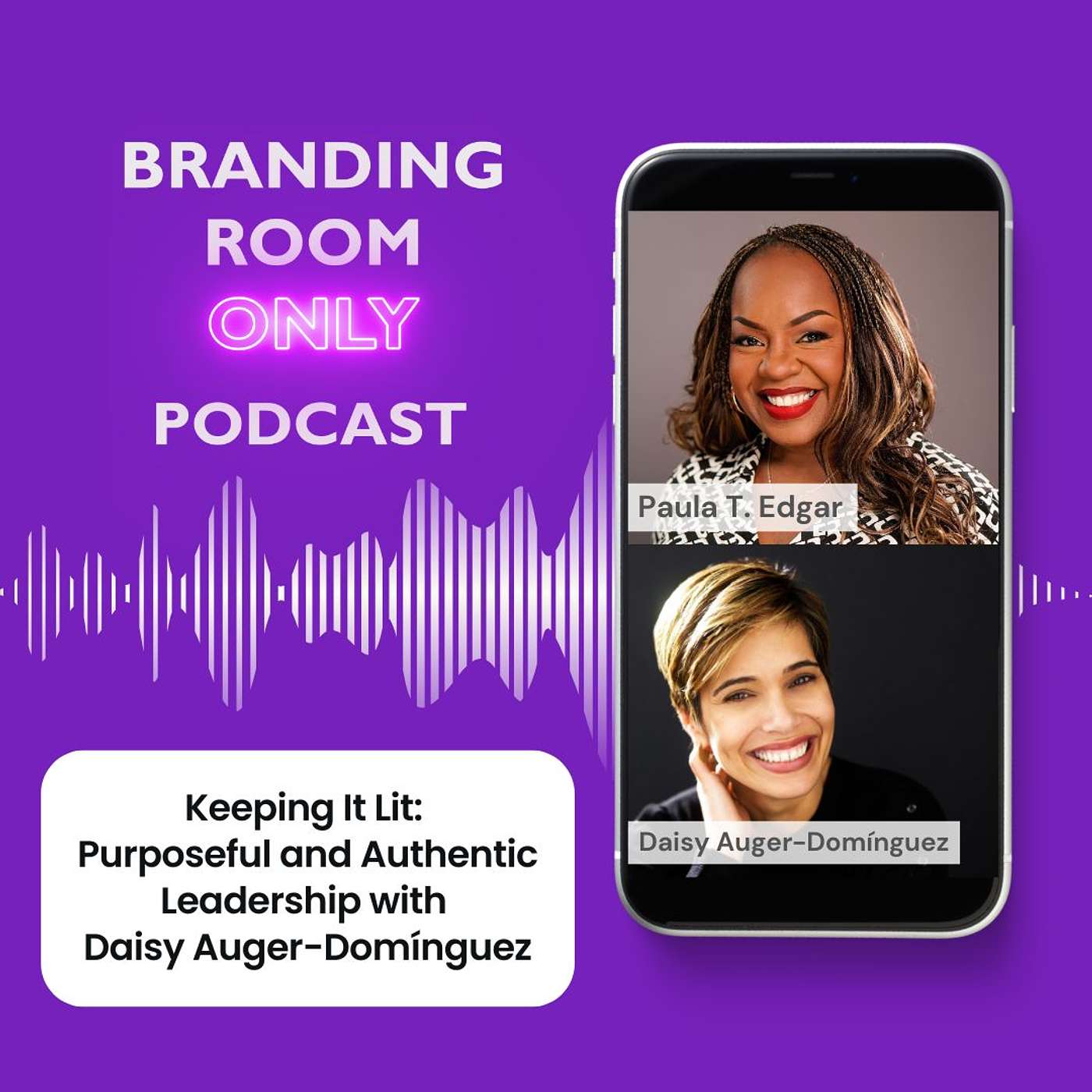 Keeping It Lit: Purposeful and Authentic Leadership with Daisy Auger-Domínguez