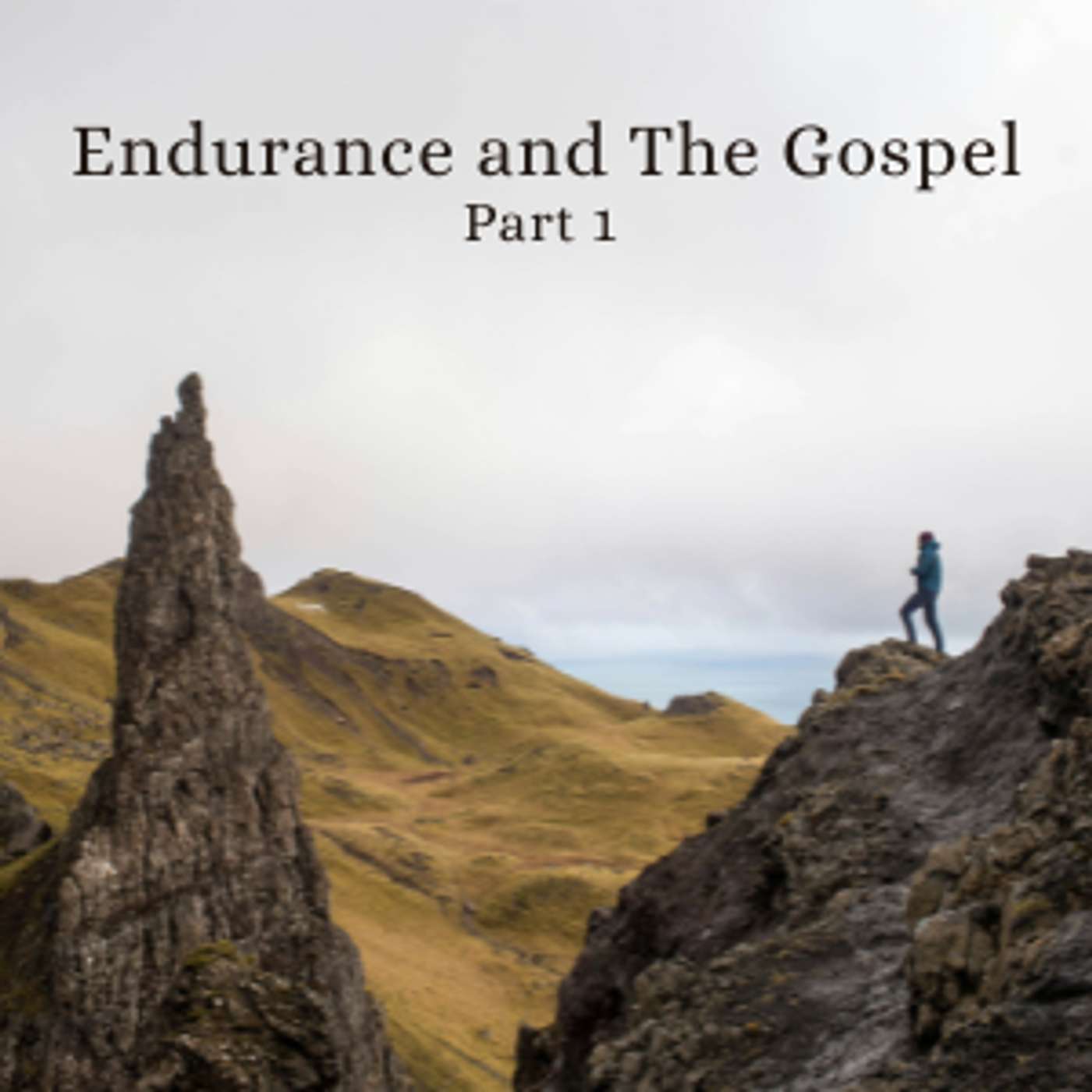 Endurance and The Gospel - Part 1 episode artwork