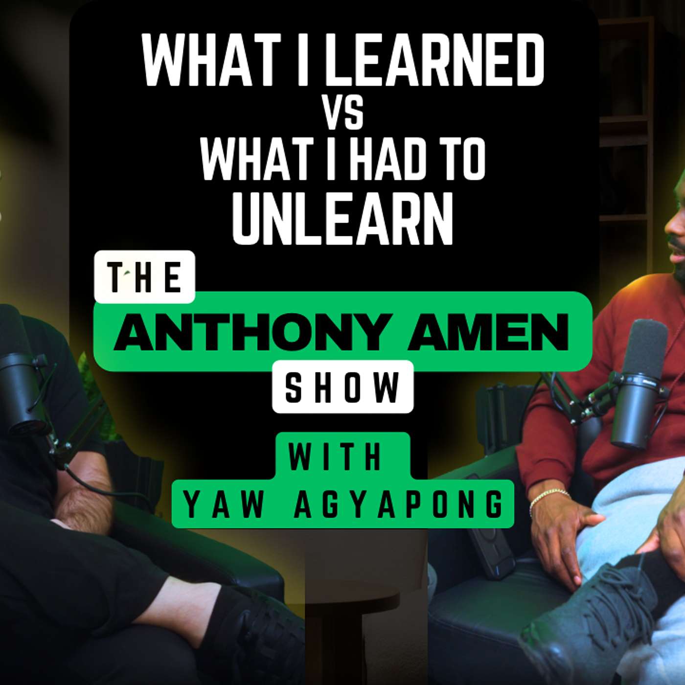 What I Learned VS What I Had To Unlearn What I Learned VS What I Had To Unlearn