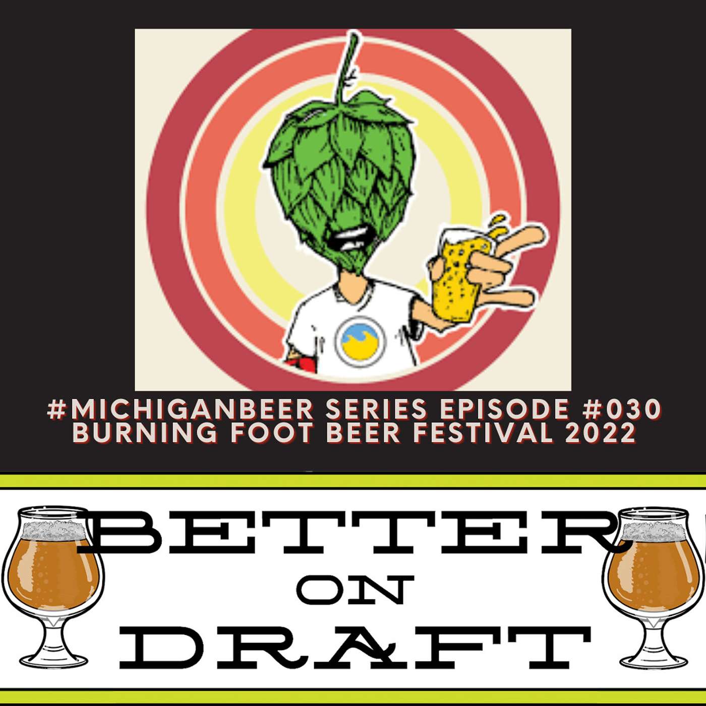 Burning Foot Beer Festival 2022 w/ Allen Serio (#MichiganBeer Series)