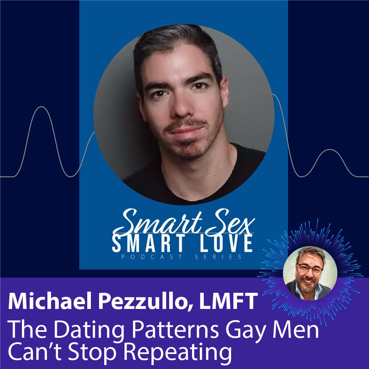 The Dating Patterns Gay Men Can’t Stop Repeating with Michael Pezzullo episode artwork