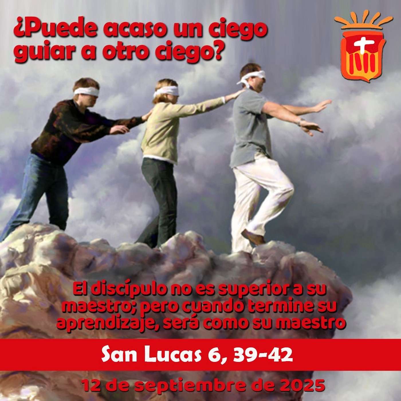 2025-09-12 San Lucas 6, 39-42: Viernes XXIII Ordinario