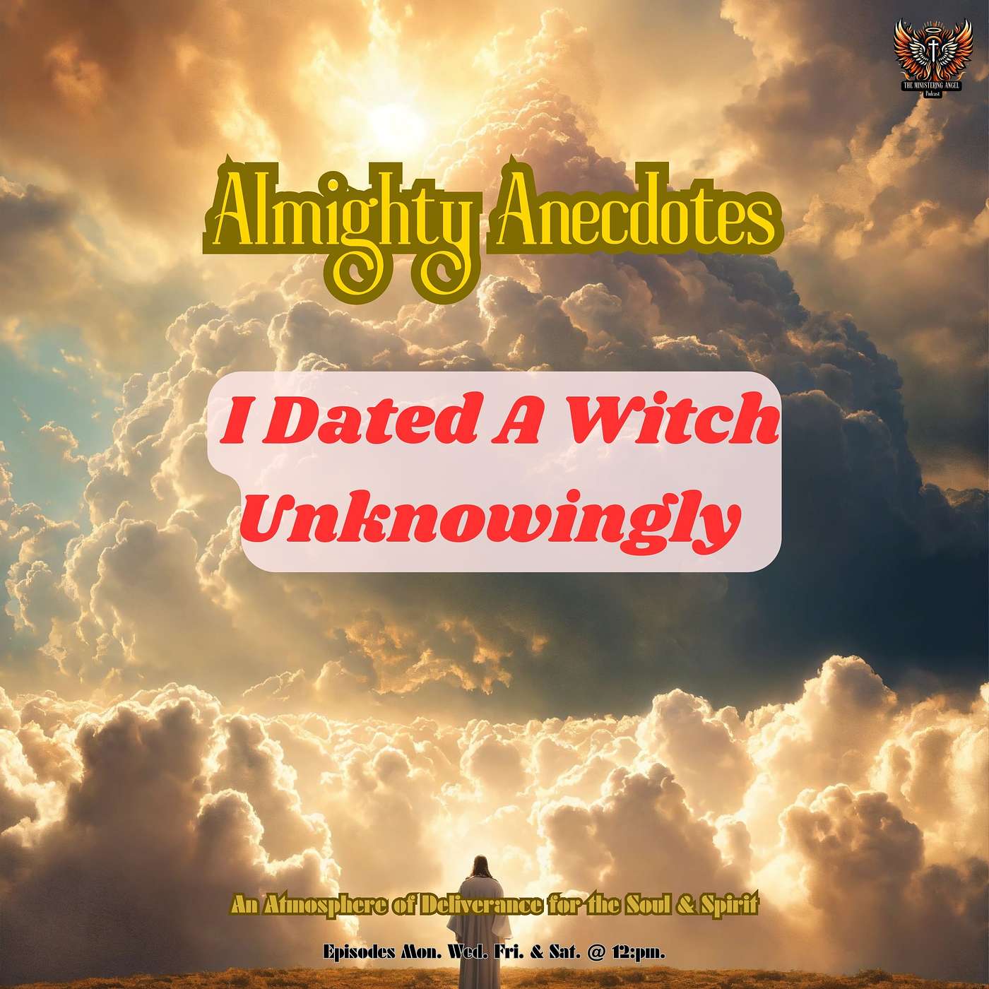 Almighty Anecdotes - I Dated A Witch Unknowingly