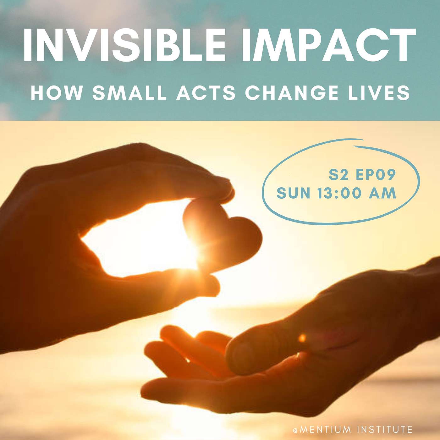 S2 EP09 | Invisible Impact: How Small Acts Change Lives