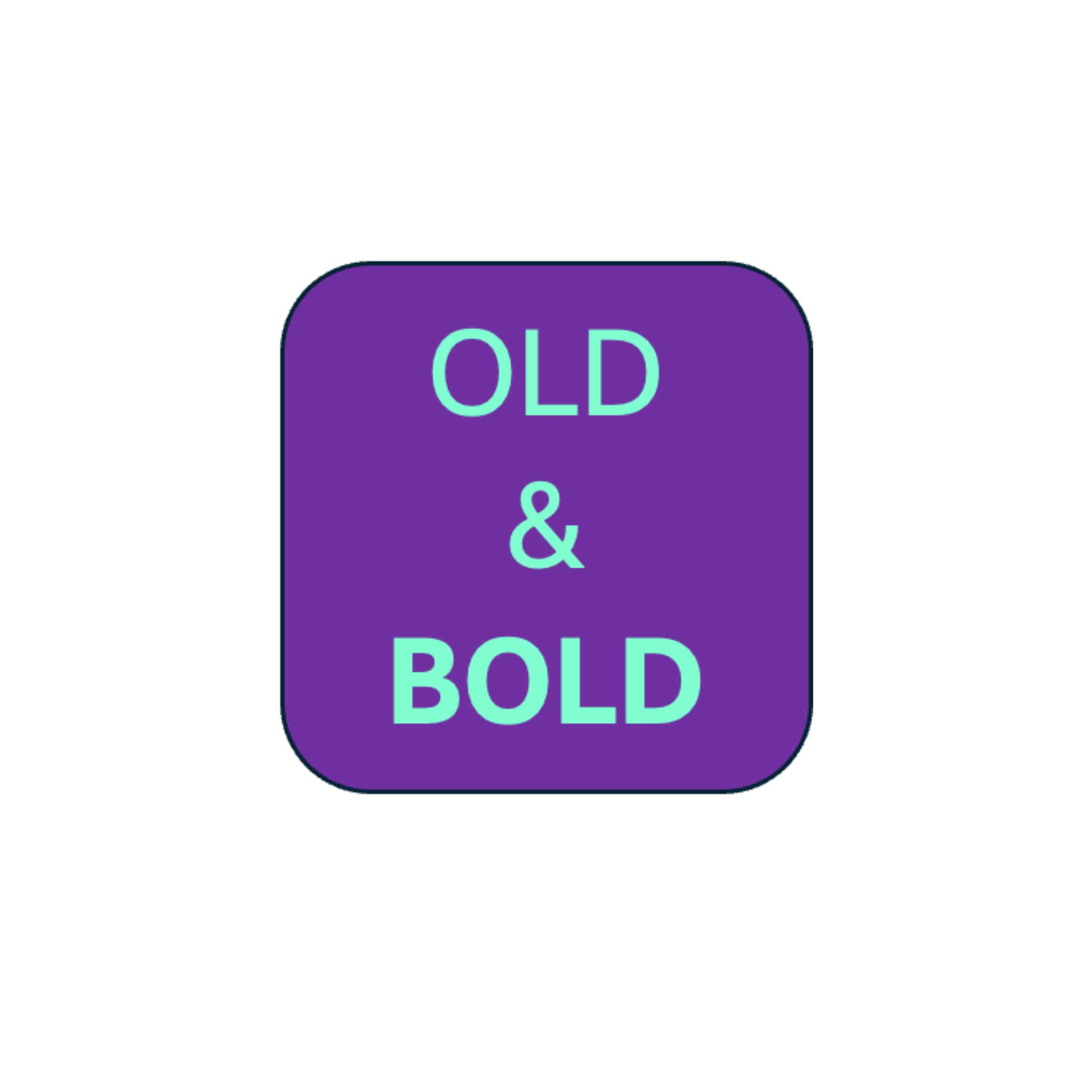 Old & Bold