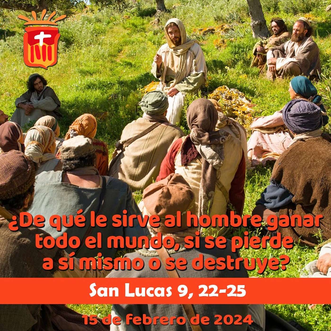 2024-02-15 San Lucas 9, 22-25 Jueves después de Ceniza