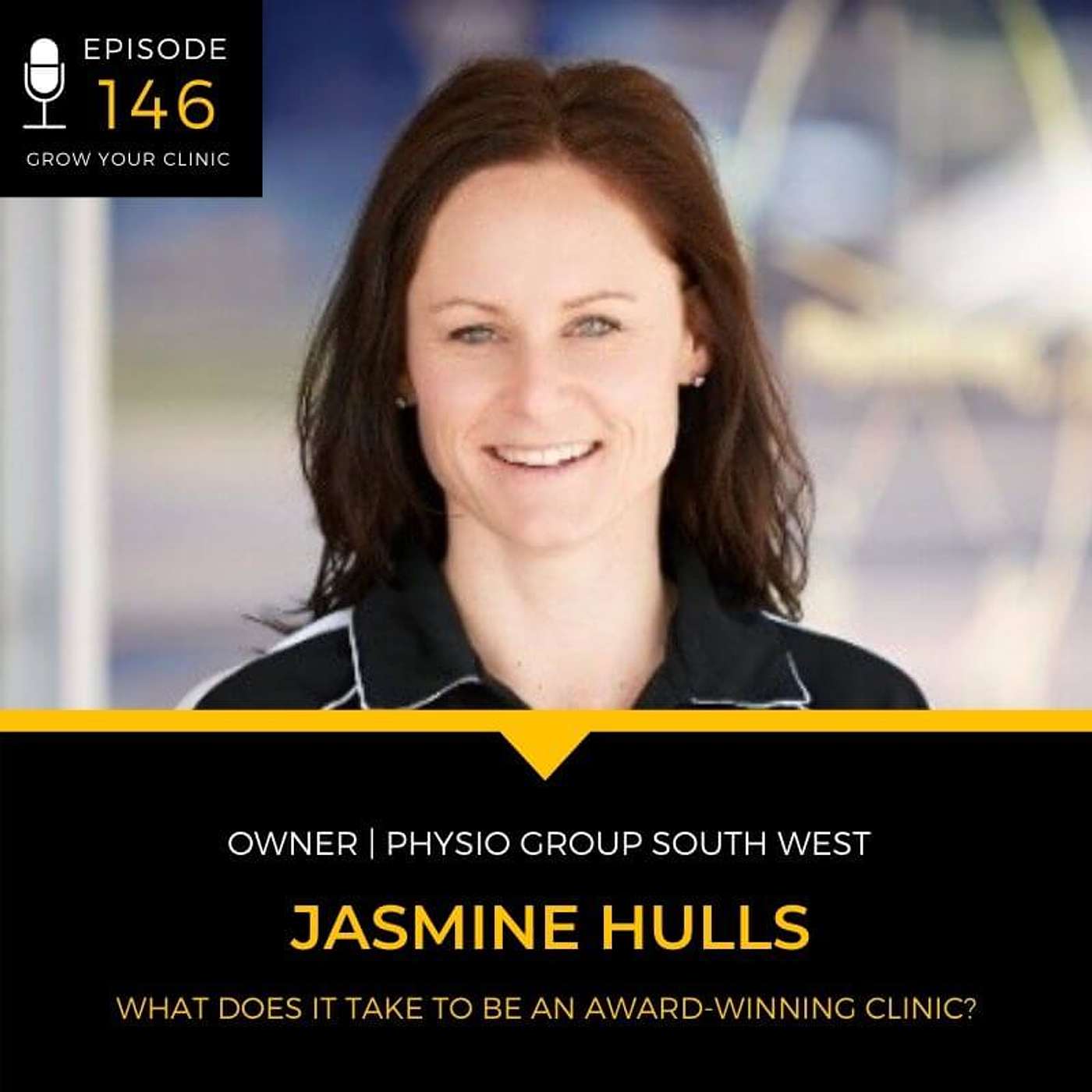 146 - What Does It Take to Be An Award-Winning Clinic? (with Jasmine Hulls) episode artwork