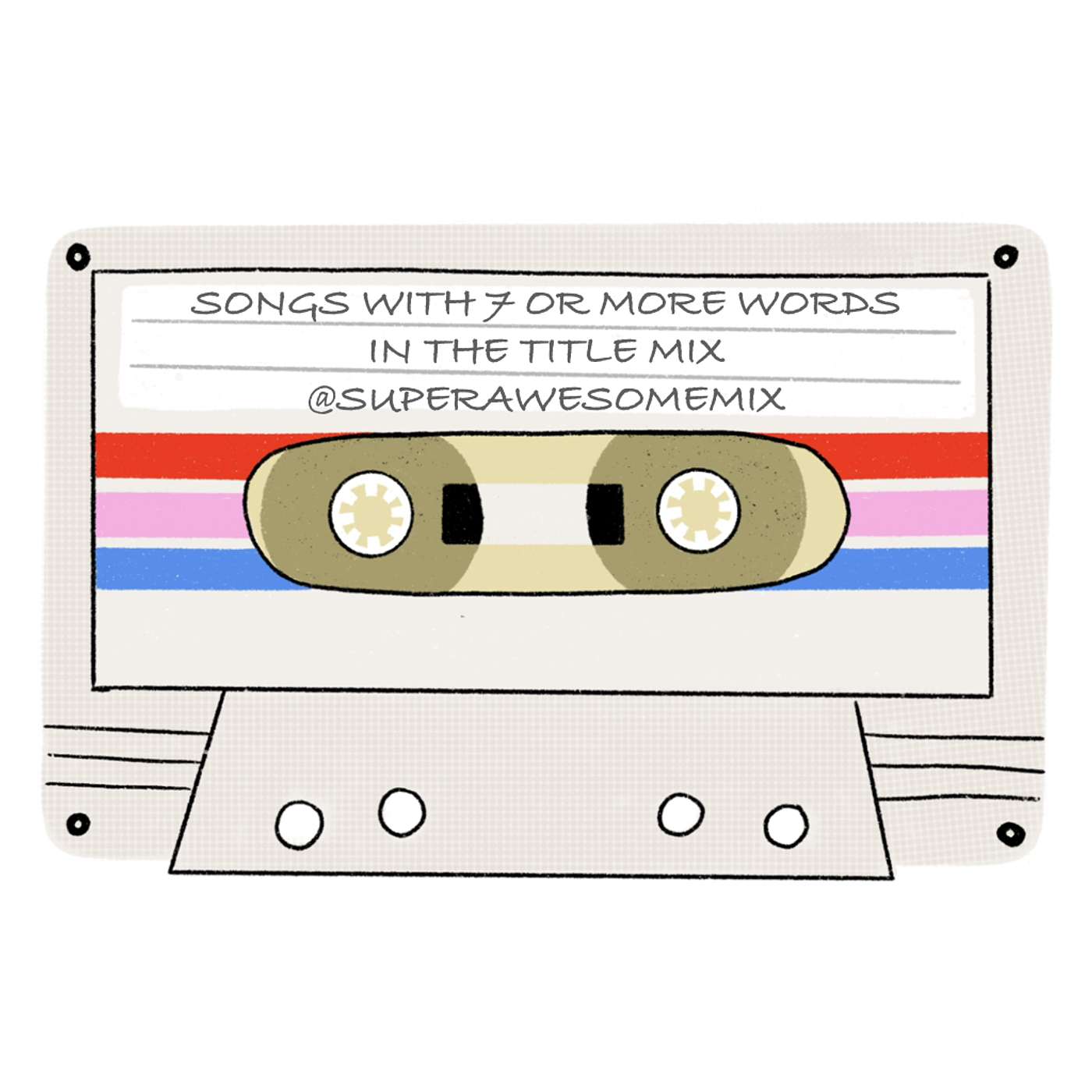 Theme Mix: Seven Words or More in the Title (Mix Tape #45, S3)