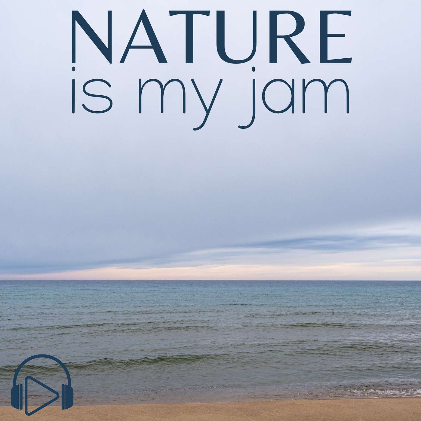 Nature Is My Jam