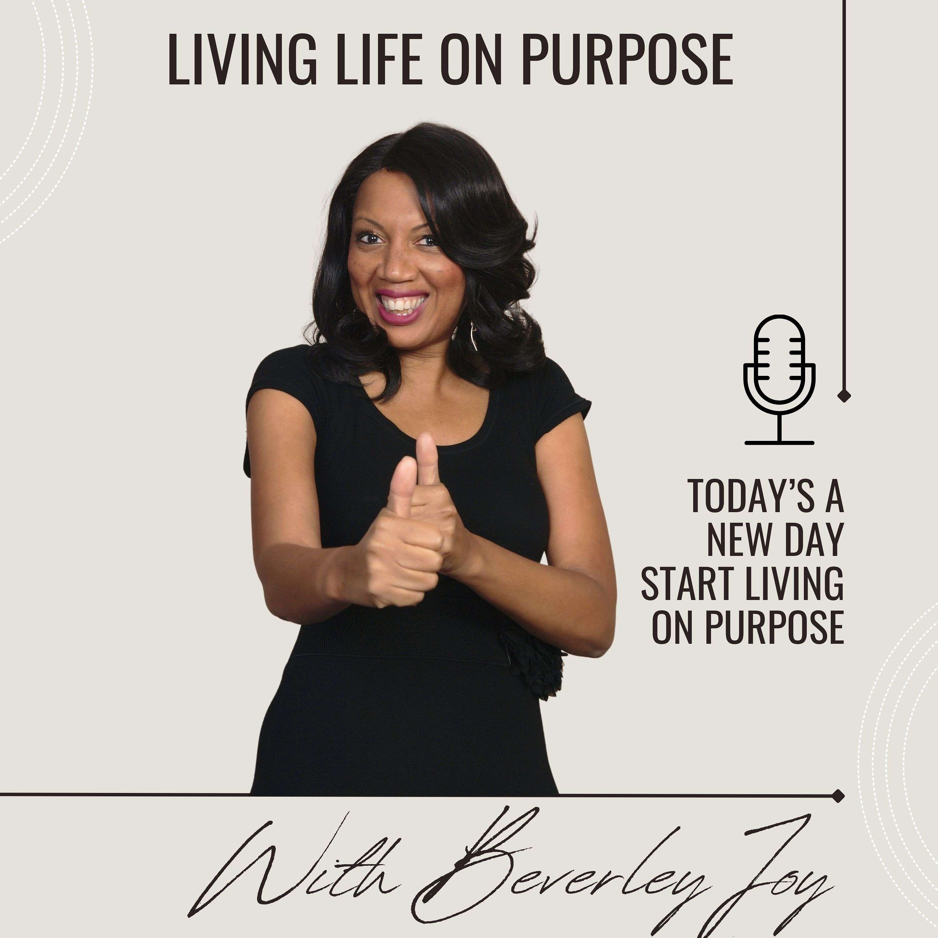 Living Life on Purpose with Beverley Joy podcast artwork