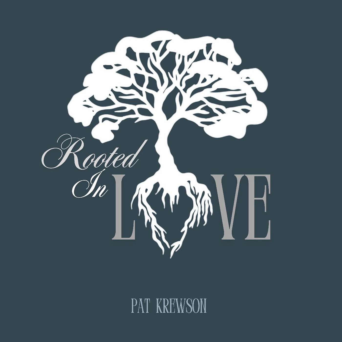 Rooted in Love
