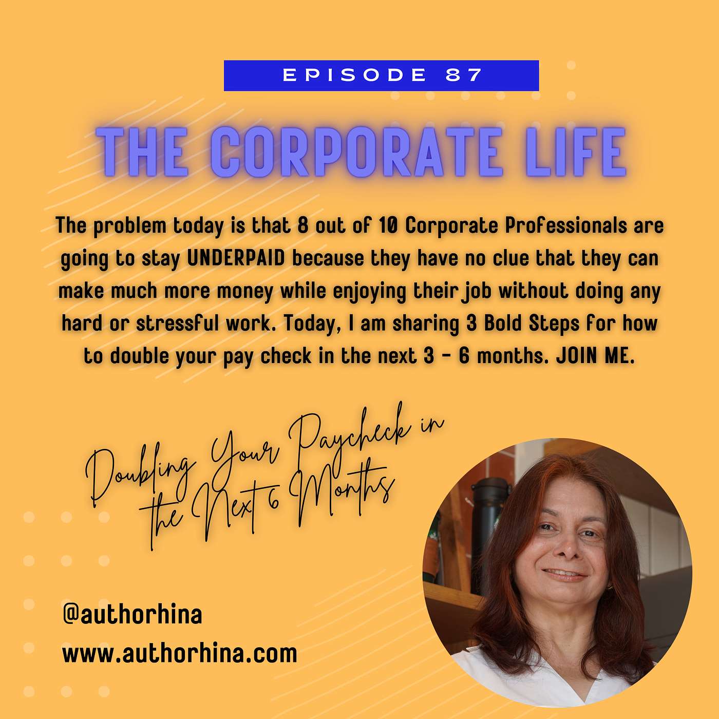 PayCheck Quantum Leap : Doubling Your Paycheck in the Next 6 Months with Hina Siddiqui