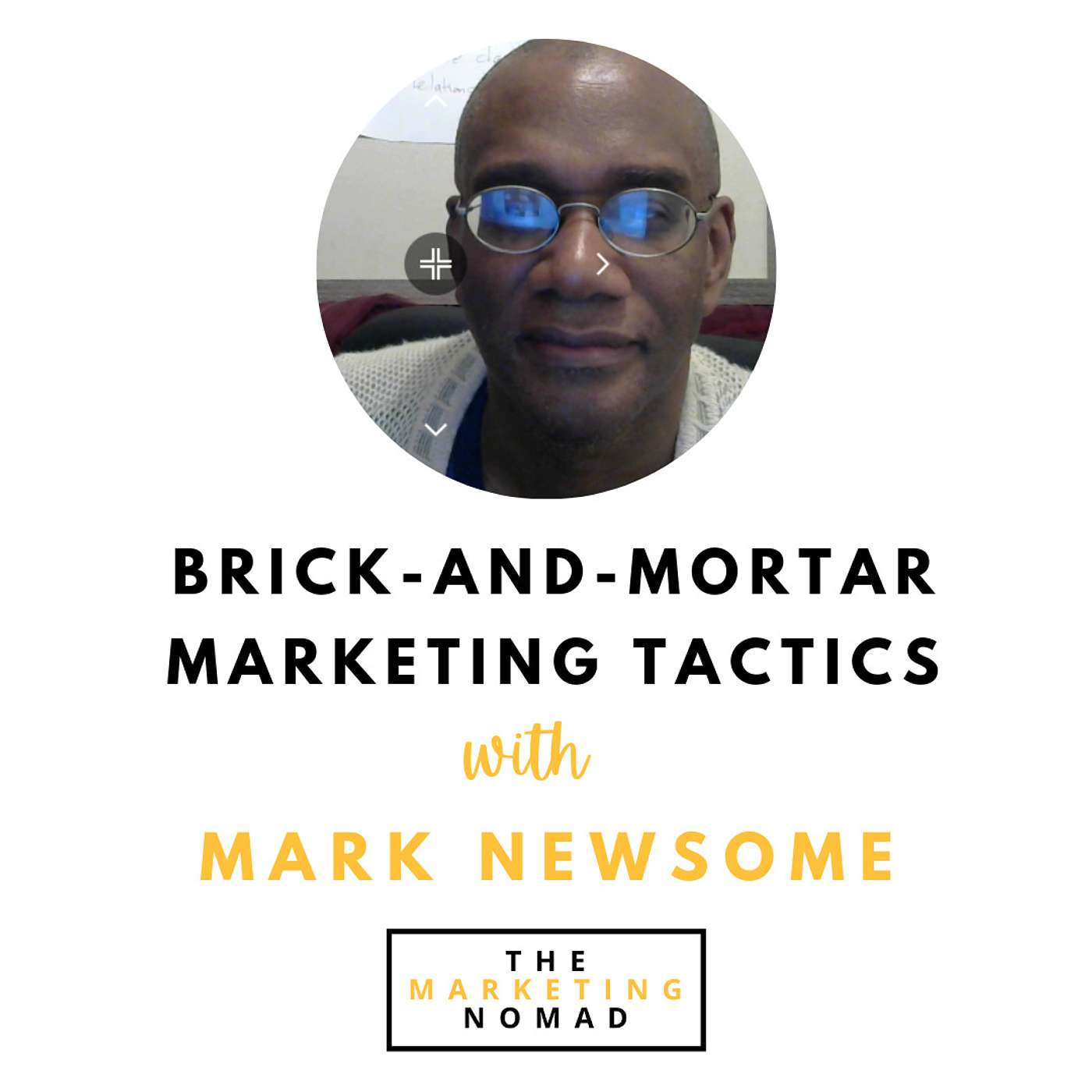 Brick-and-mortar Marketing Tactics for Businesses with Mark Newsome episode artwork
