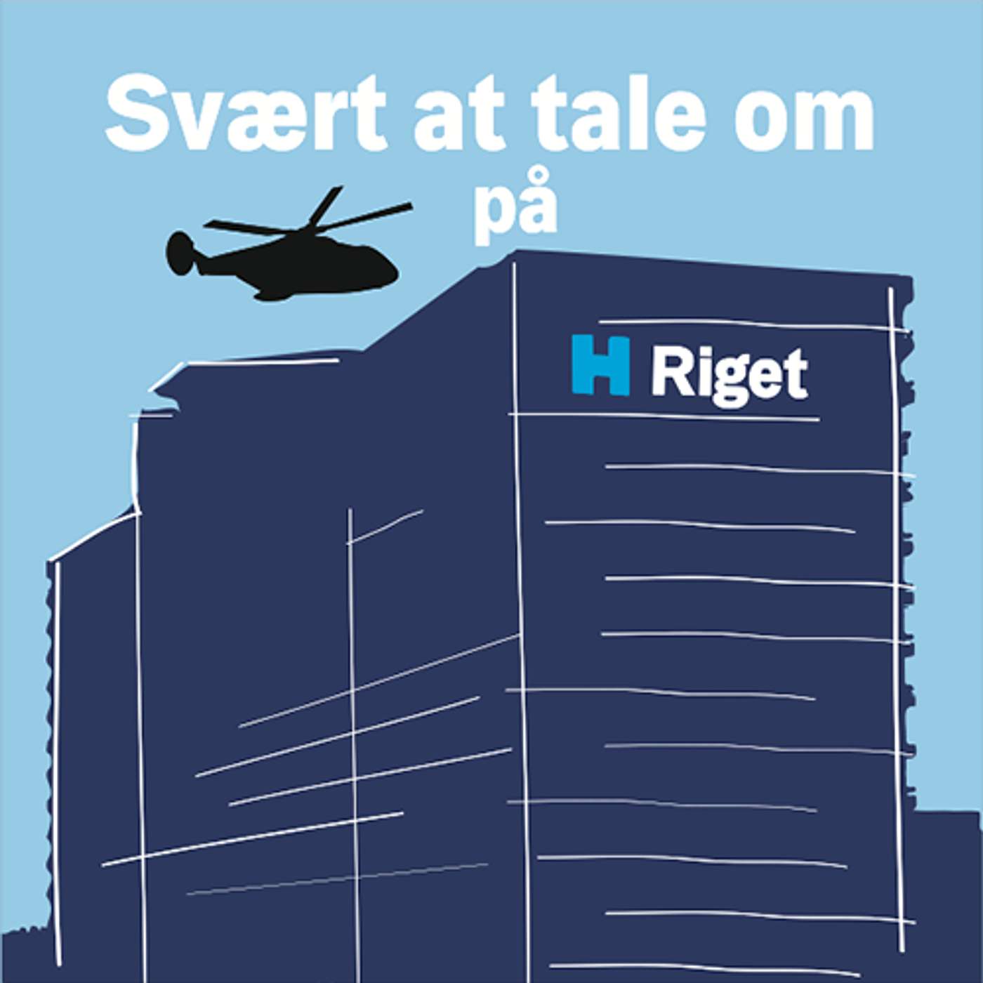 Svært at tale om på Riget