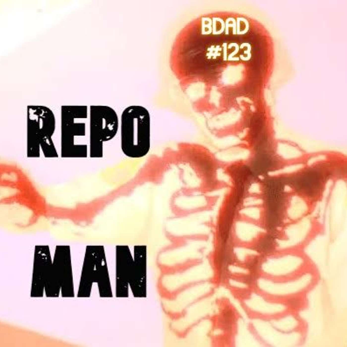 Episode #123: Repo Man