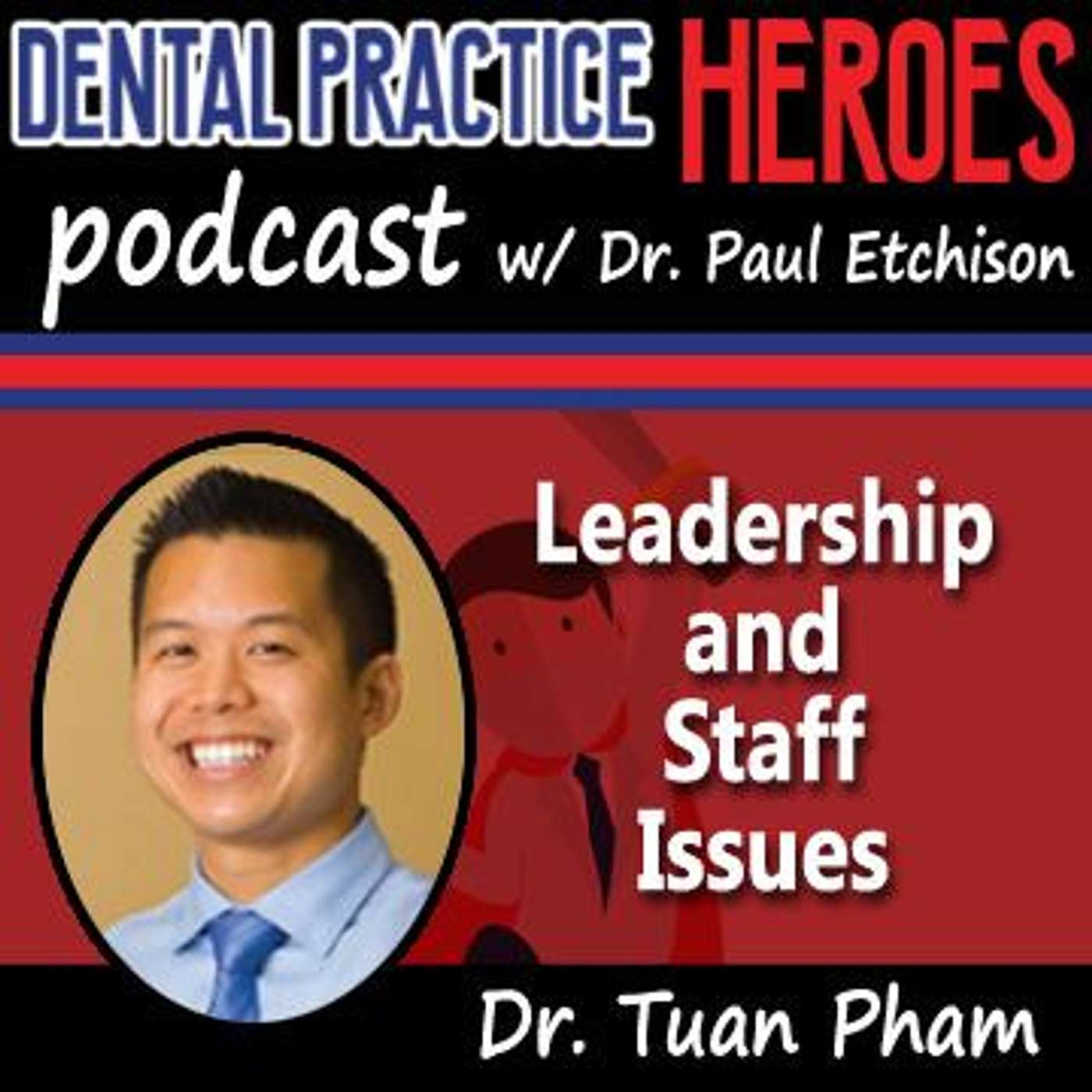 Tuan Pham - Leadership and Staff Issues