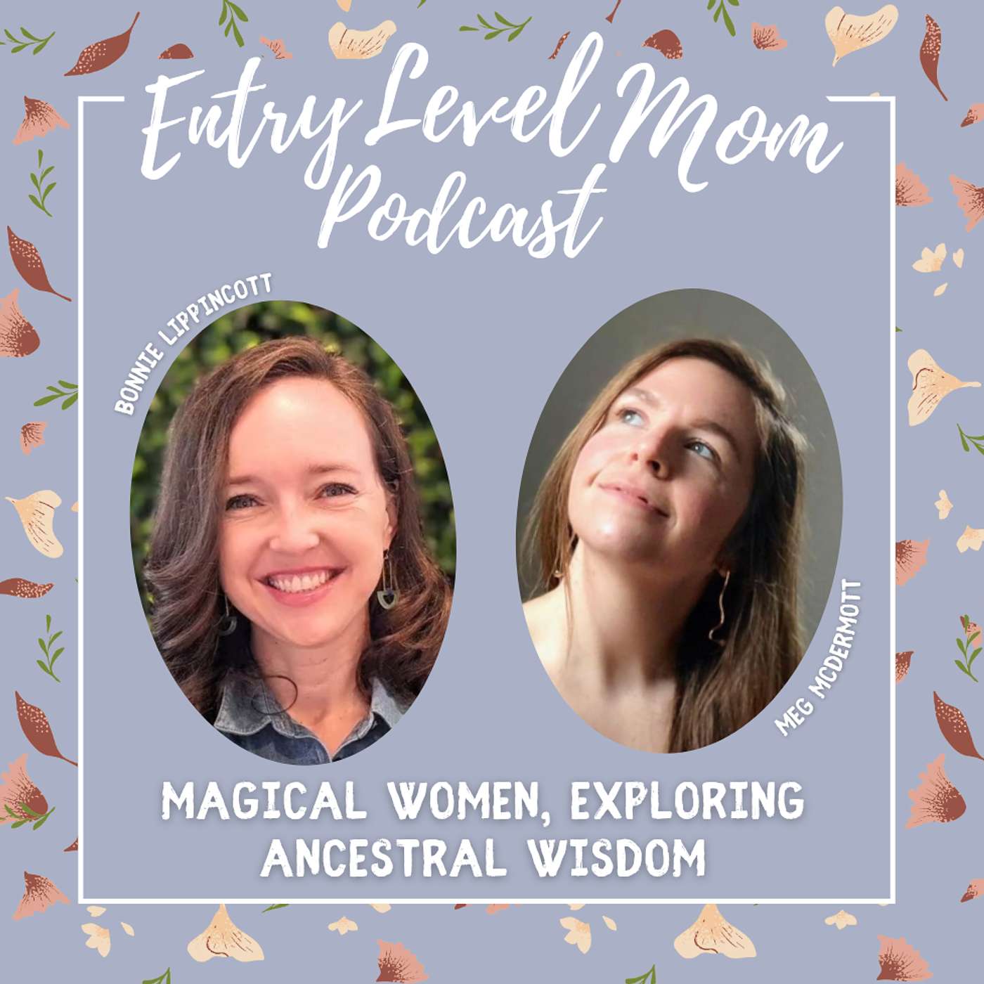 Episode 111: Magical Women, Exploring Ancestral Wisdom with Meg McDermott