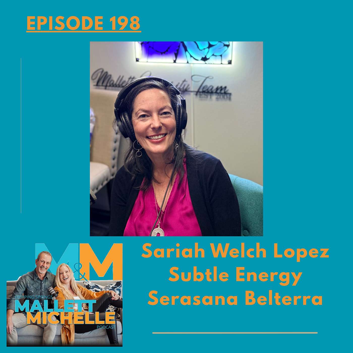 Ep.198 Subtle Energy (Sariah Welch Lopez-Serasana Belterra)