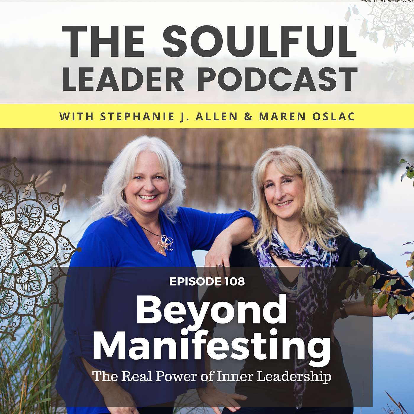 Beyond Manifesting - the Real Power of Inner Leadership