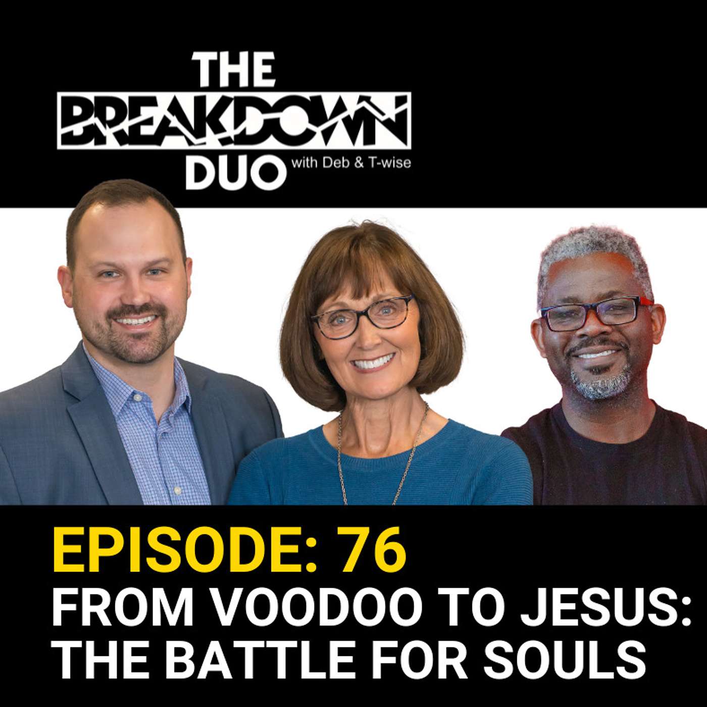 FROM VOODOO TO JESUS: THE BATTLE FOR SOULS