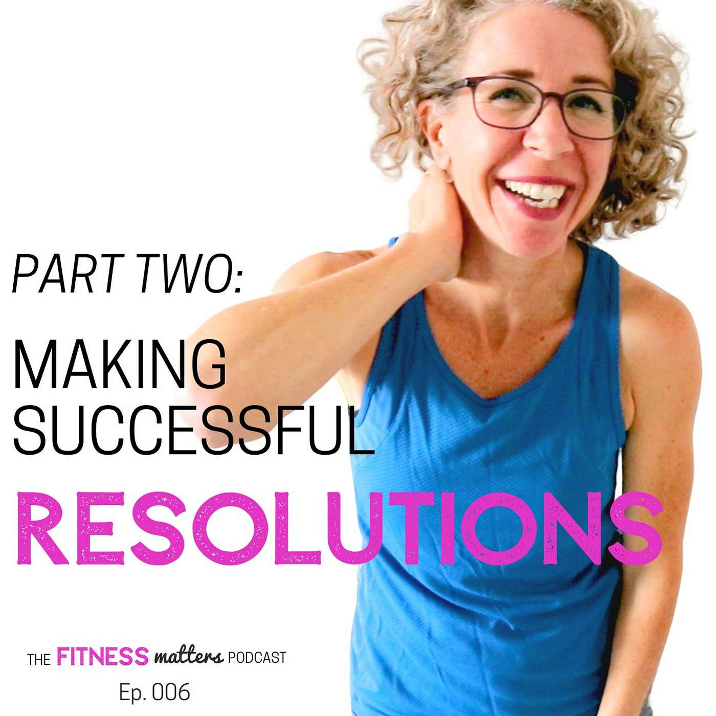 Making Successful Resolutions, Part TWO episode artwork