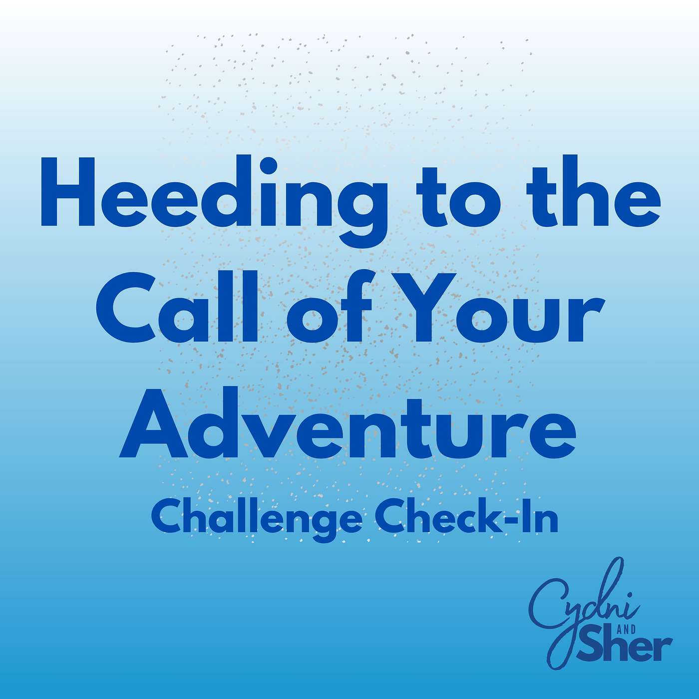 Heeding to the Call of Your Adventure Challenge Check-In