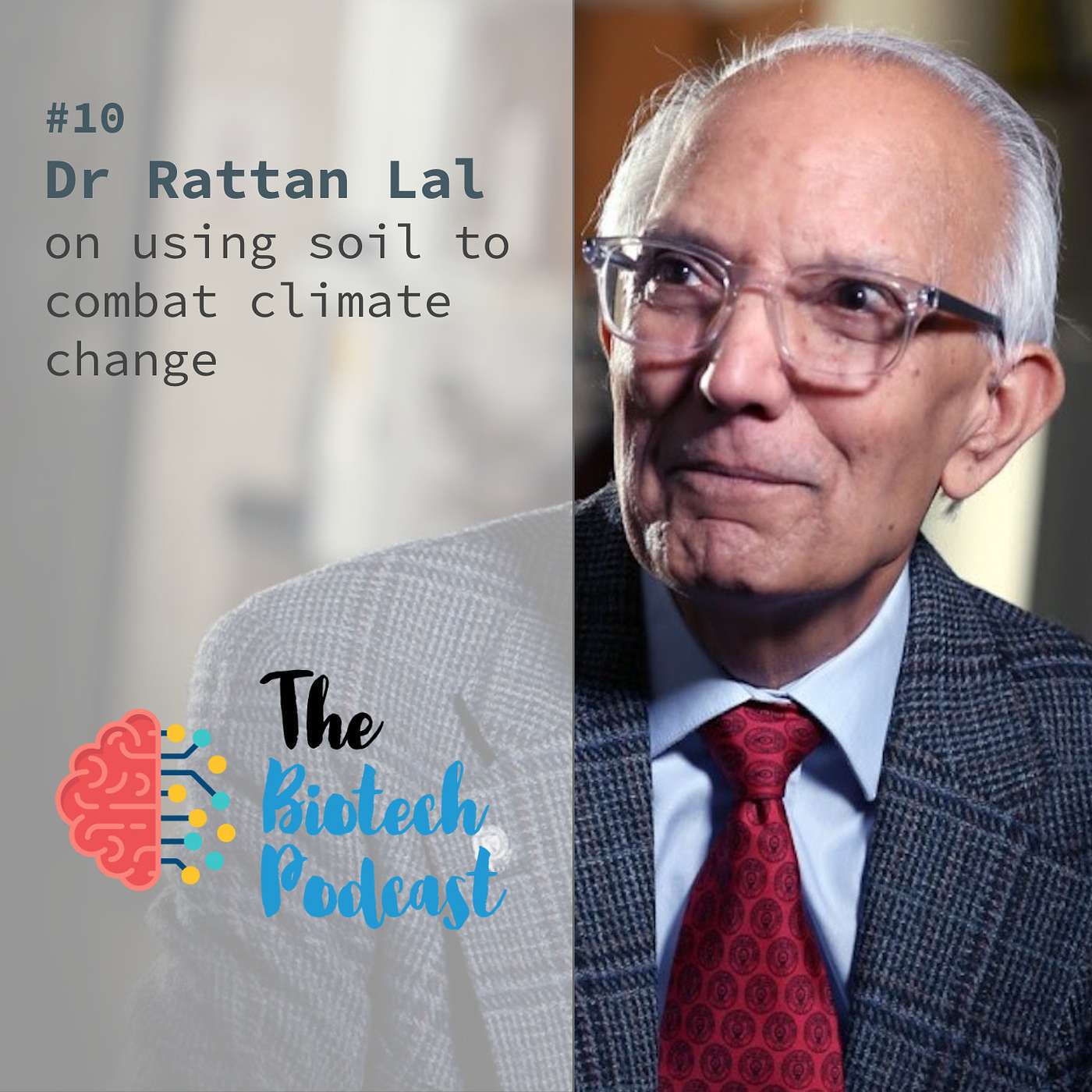 #10 - Dr Rattan Lal - Using soil to combat climate change