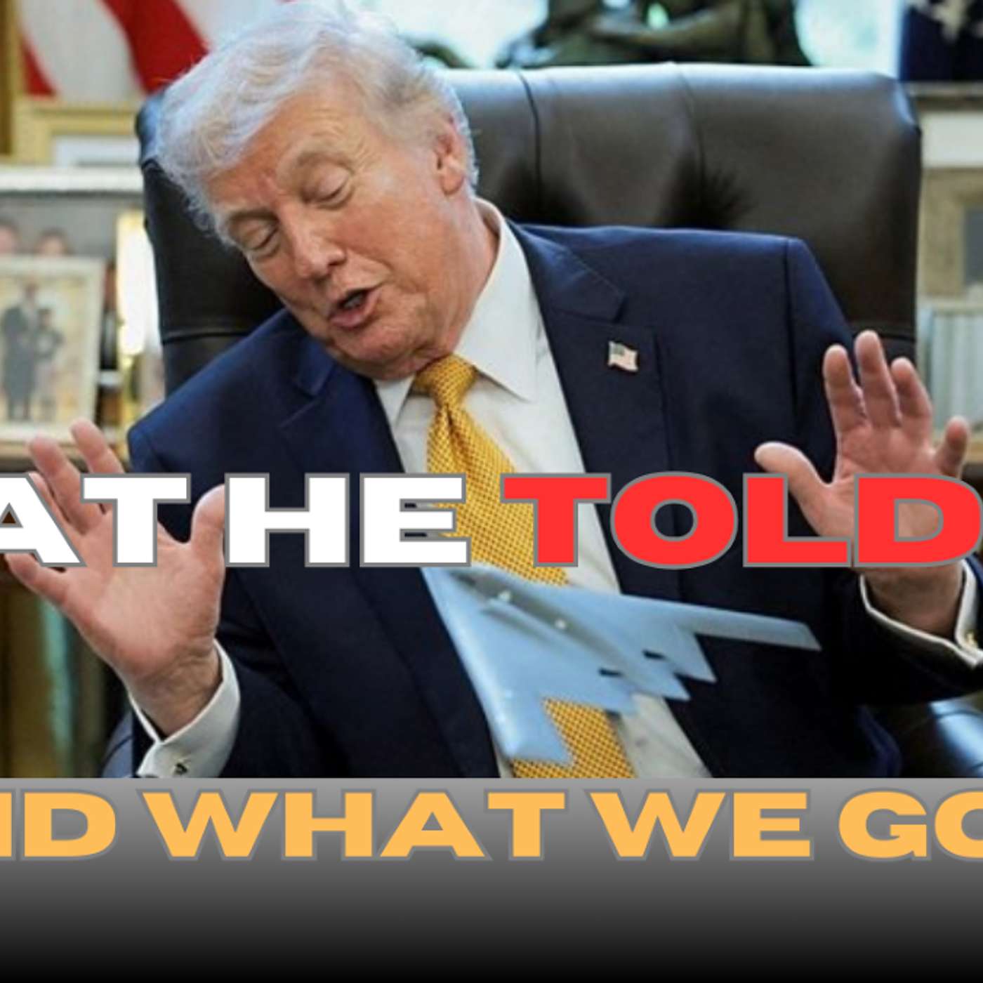 This was what they told us – and this was what we got