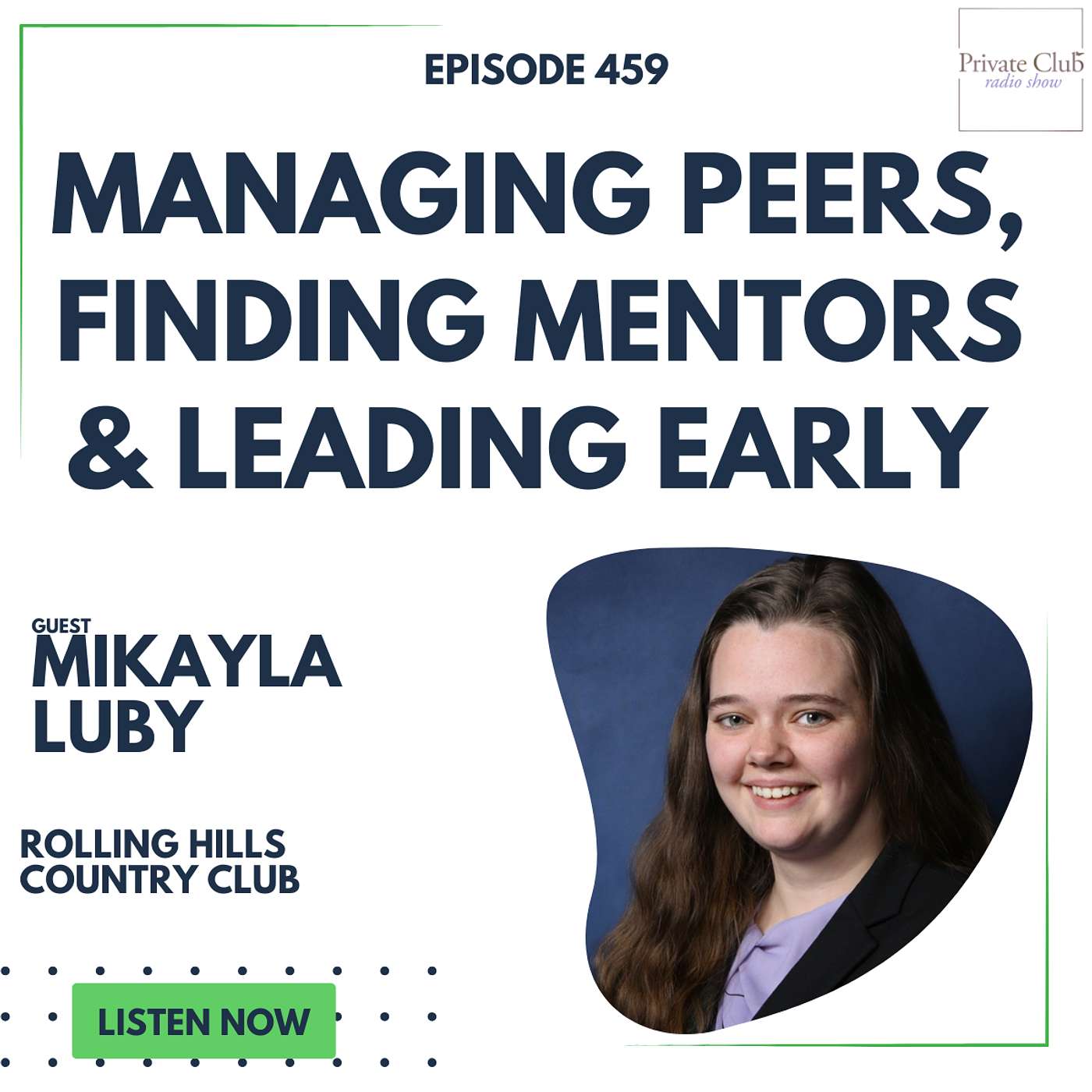 459: Managing Peers, Finding Mentors & Leading Early w/ Mikayla Luby