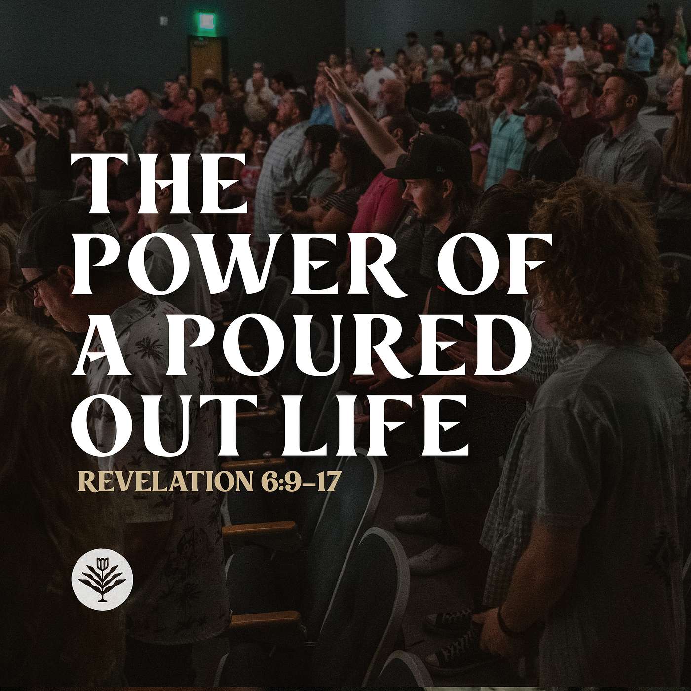 The Power of A Poured Out Life | Revelation 6:9-17 episode artwork