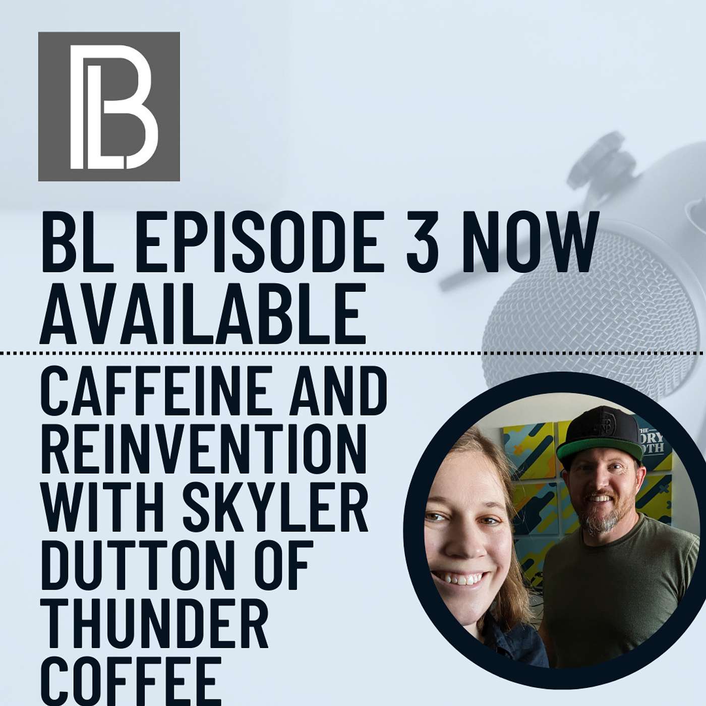 Caffeine and Reinvention with Skyler Dutton