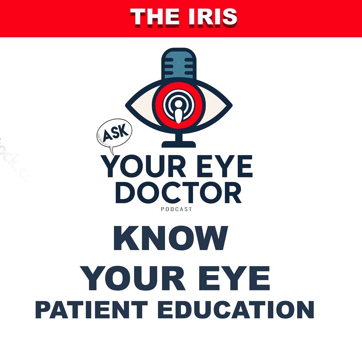 The Iris : Patient Education Ask Your eye Doctor