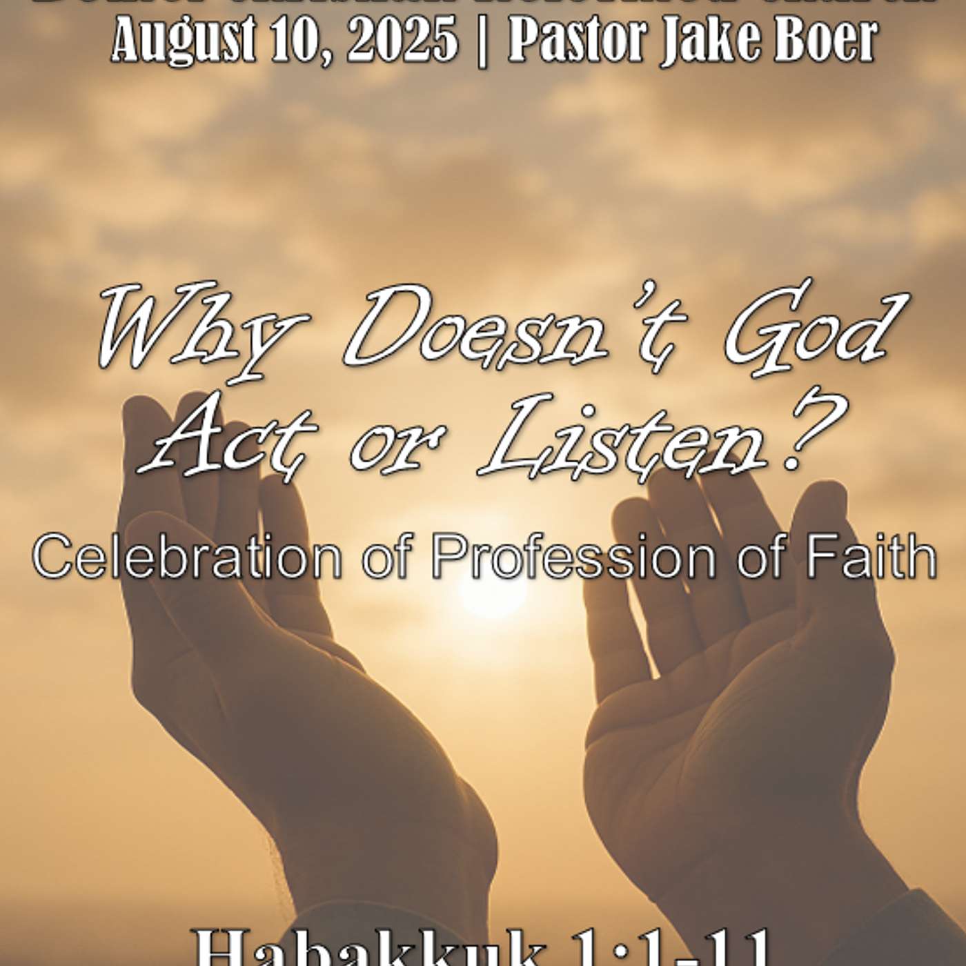 August 10, 2025 Why Doesn't God Act or listen? | Habakkuk 1:1-11 episode artwork