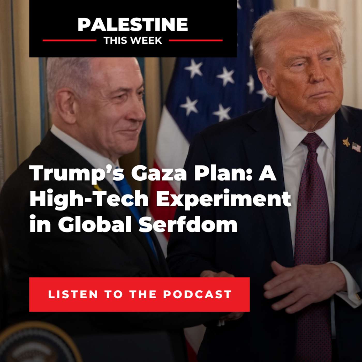 Trump’s Gaza Plan: A High-Tech Experiment in Global Serfdom | Palestine This Week with Mouin Rabbanid Episode Trump’s Gaza Plan: A High-Tech Experiment in Global Serfdom | Palestine This Week with Mouin Rabbanid Episode
