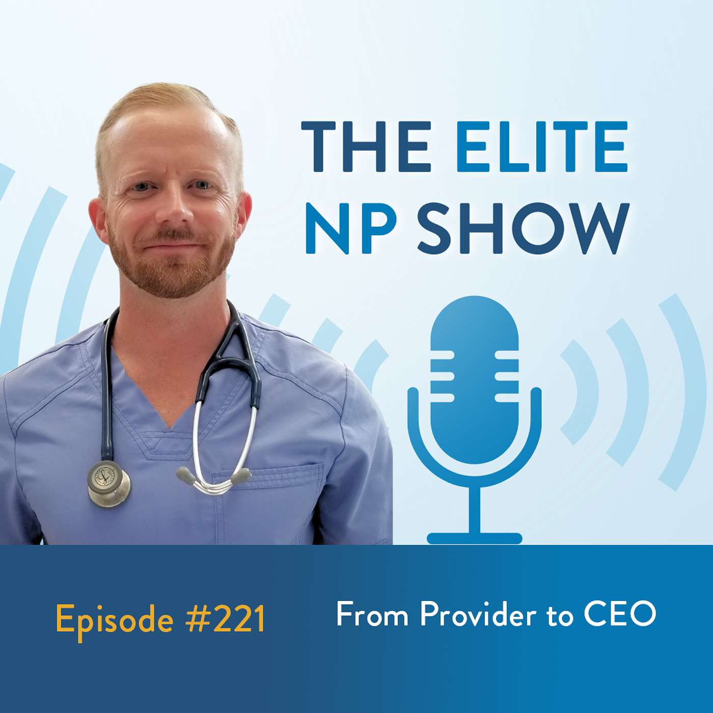Episode 221 - From Provider to CEO episode artwork